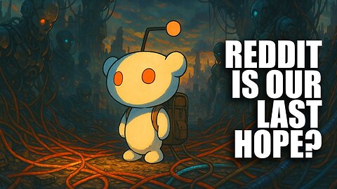 Reddit is the LAST HOPE for the Internet as We Knew It?