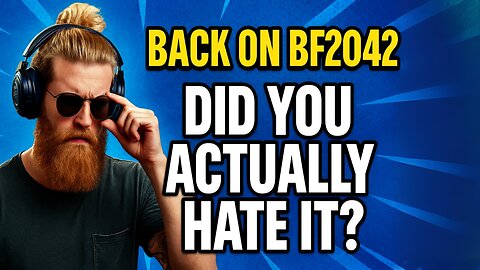 💬 Back on BF2042 — Be Real: Did You Actually Hate It?