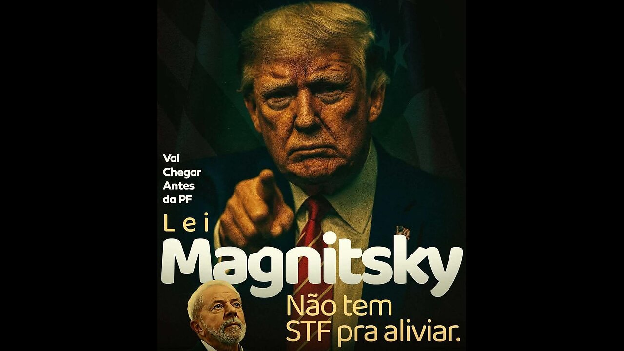 Magnitsky não tem STF pra aliviar.