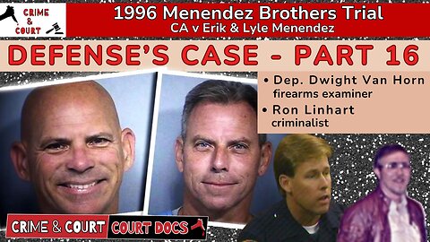 Defense's Case - Part 16: Dwight Van Horn & Ron Linhart | #MenendezBrothersTrial