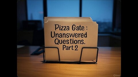 Pizza Gate: Unanswered Questions. Part 2 of 3 🎬🍕