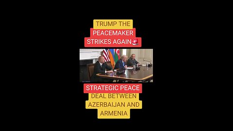 peacemaker Trump strikes again, strategic peace deal between Azerbaijan and Armenia.