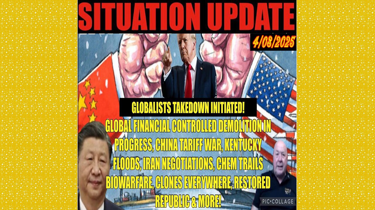 SITUATION UPDATE 4/8/25 - Iran War,Controlled Financial Crash, Clones,Vt Intel, China Raises Tariffs
