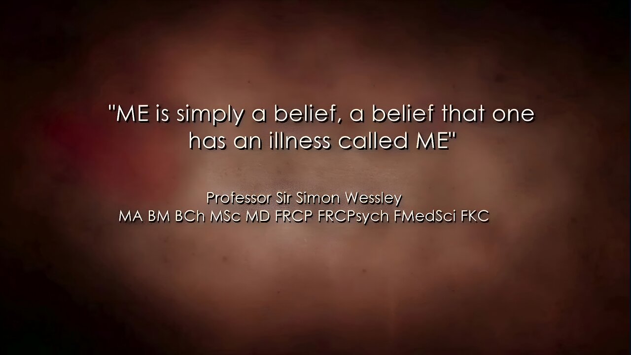 "ME/CFS sufferers are the undeserving sick of our society and our health services" - Michael Sharpe | "M.E. is simply a belief, a belief that one has an illness called M.E." - Simon Wessely (Hosted by Susan Douglas)