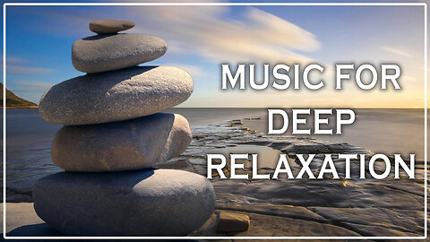 Beautiful Calming Music for Deep Relaxation & Inner Peace 🌿🎶 | Stress Relief Background Music