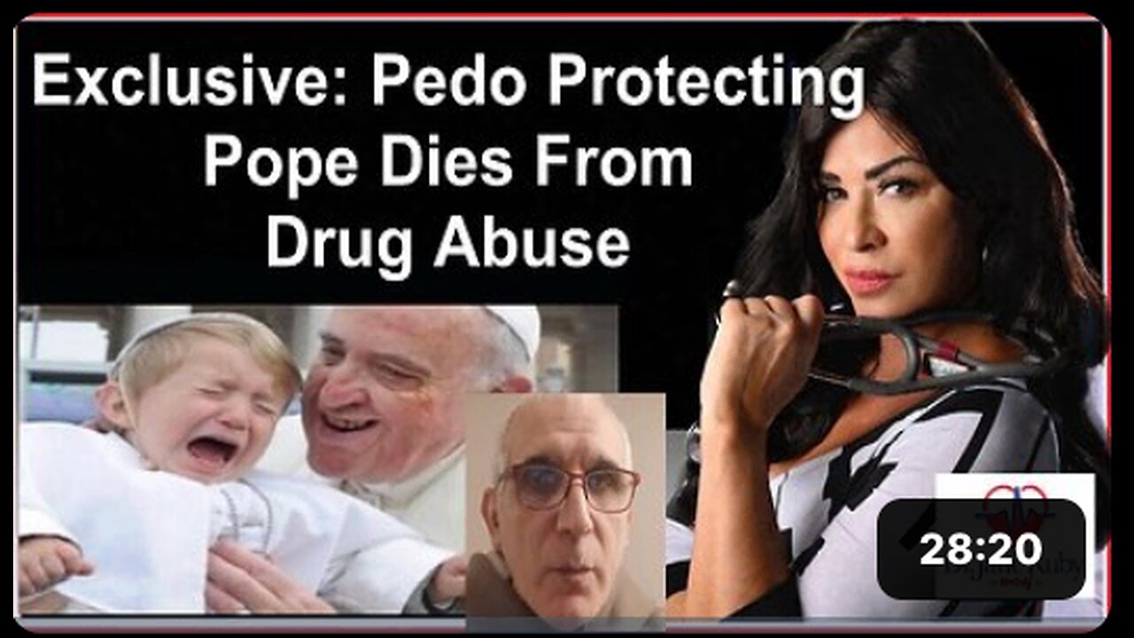EXCLUSIVE: POPE FRANCIS DIED FROM DRUG ABUSE