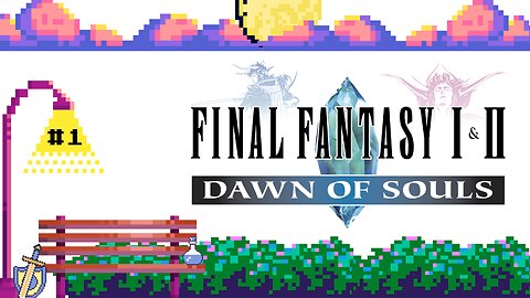 I Can Do Better, I Swear | Final Fantasy 1