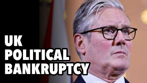 UK political bankruptcy. Labour Starmer Coup