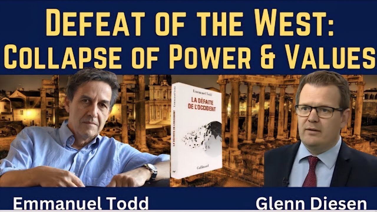 Emmanuel Todd: Defeat of the West - Collapse of Power & Values