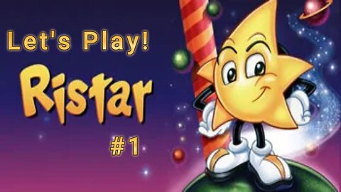 Let's Play! Ristar Part 1! The Start of a Galactic Journey!