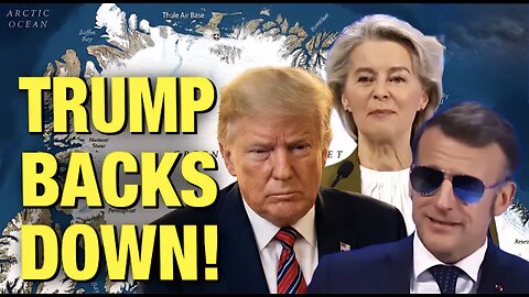 Europe Forces Trump Retreat From Greenland Land Grab!