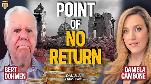 Nearing the Point of No Return - You Need physical Gold & Silver - Bert Dohmen