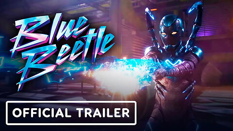 Blue Beetle - Official Trailer (2023) Xolo Maridueña, Harvey Guillén, George Lopez