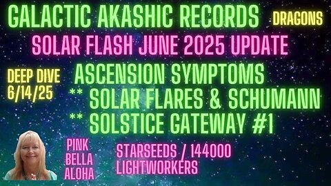 June 2025 SOLAR FLASH Update 🌞 | Solar Flares, Schumann Spikes & SOLSTICE Gateway