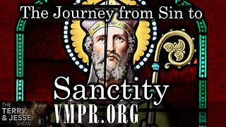 18 Sep 25, The Terry & Jesse Show: The Journey from Sin to Sanctity