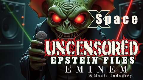 Uncensored Epstein Files with Truth Teller /// Eminem and Music Industry - X Space