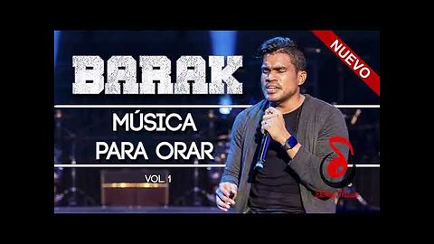 Grupo Barak - 1 Horas Lo Mejor Canciones Para Orar - Alabanza Musica Cristiana...