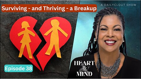 "Episode 38: How to Survive - and Thrive - a Breakup"