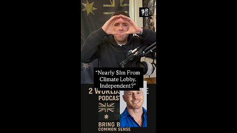 “Nearly $1m From Climate Lobby… Independent?”