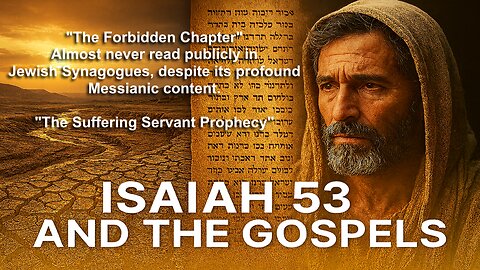 Isaiah 53: The Forbidden Chapter - Prophecy of the Suffering Servant