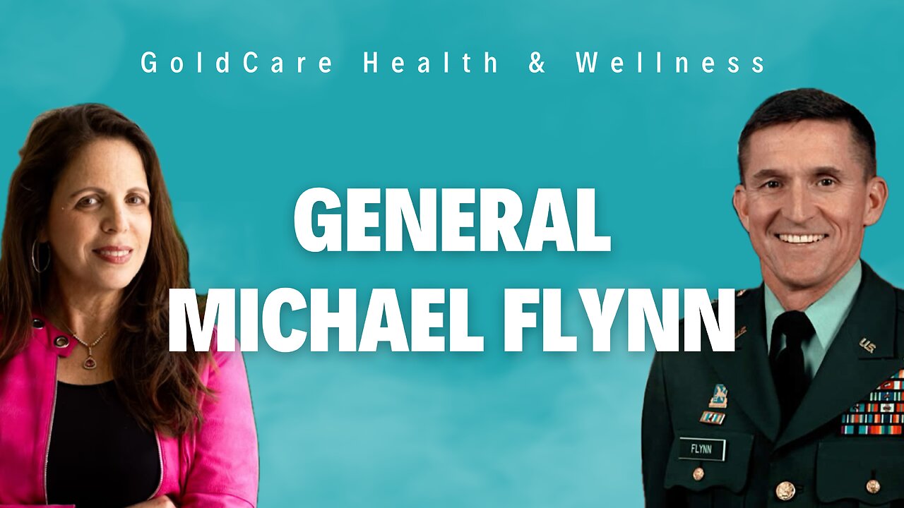 GoldCare Health & Wellness: General Michael Flynn