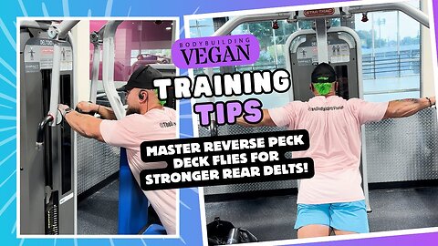 Master Reverse Peck Deck Flies for Stronger Rear Delts! | TheBodyBuildingVegan