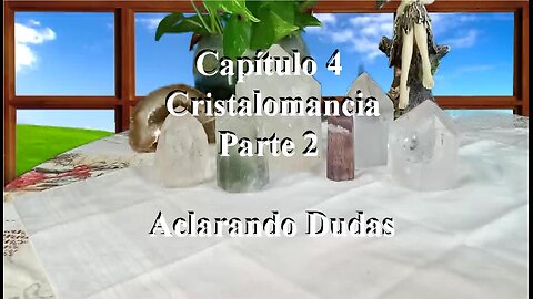 😊 CAPÍTULO 4: CRISTALOMANCIA – ACLARANDO DUDAS 😊