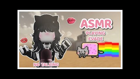 ROBLOX ASMR - Evade! Mouth Sounds + Triggers! 🌈✨ (No Talking)🌙✨Welcome to Zelwin ASMR ✨🌙