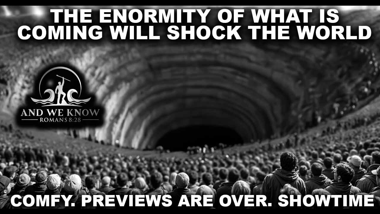 The ENORMITY of what is COMING will SHOCK the WORLD. SHOWTIME. Pray! 7.22.25