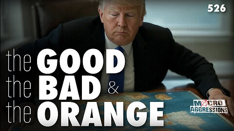 #526: The Good, The Bad, And The Orange
