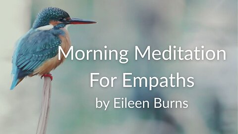 Morning Meditation For Empaths & Sensitive Souls