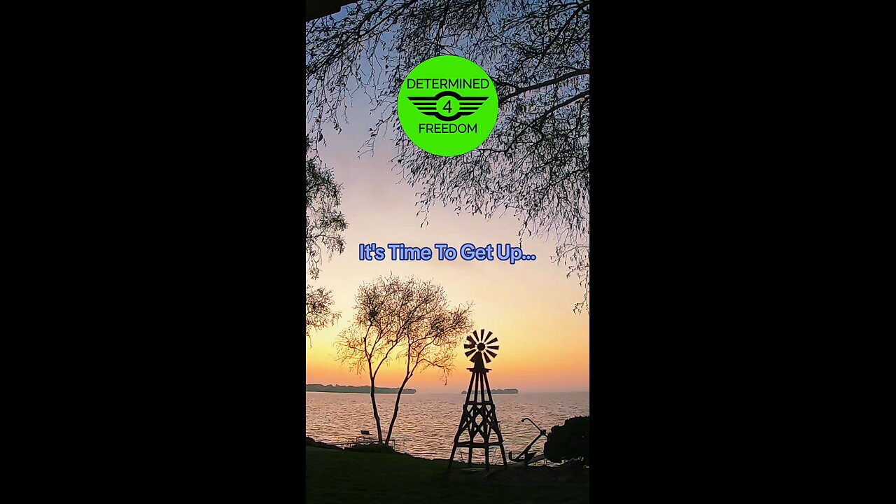 It's Time To Get Up...