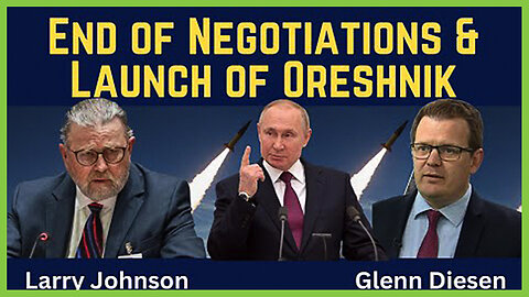Larry Johnson_ End of Negotiations i Launch of Oreshnik