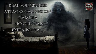 Real Poltergeist Attacks Caught on Camera No One Can Explain This...