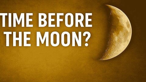 Time Before The Moon