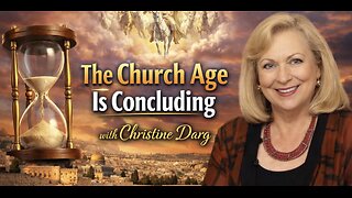 The church Age is Concluding!