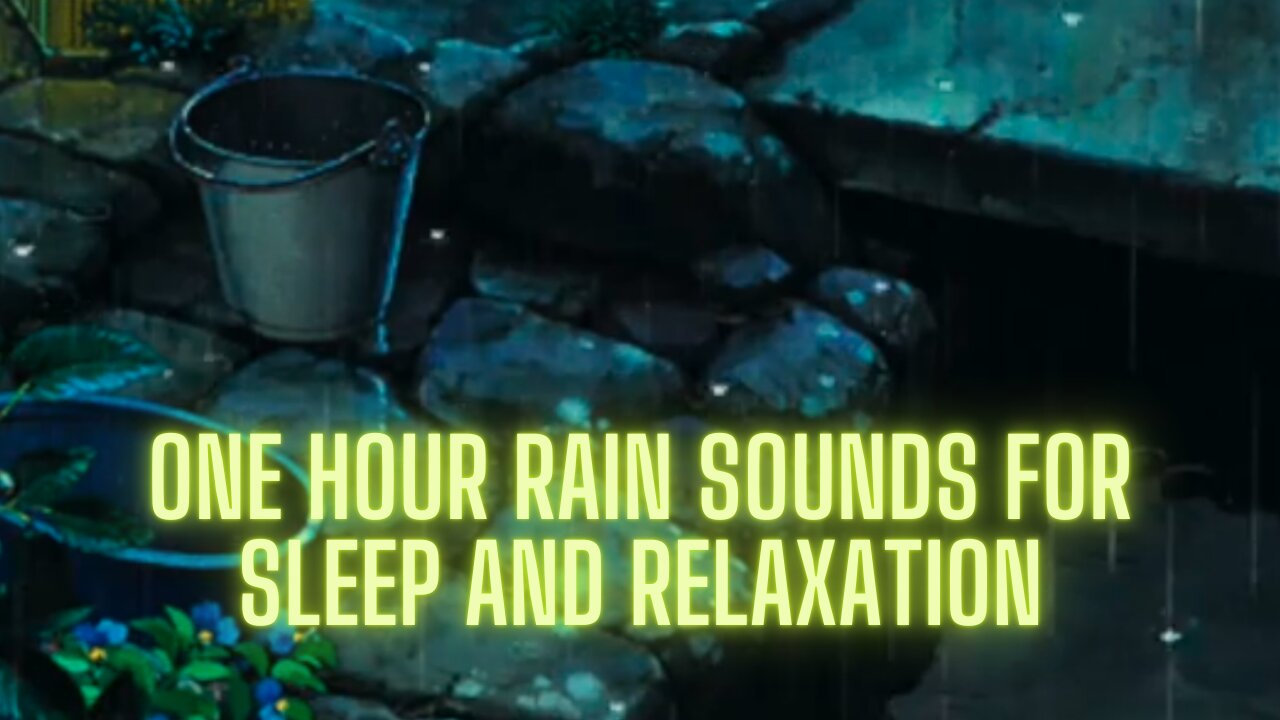 One Hour Rain Sounds for Sleep and Relaxation