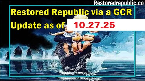 Restored Republic via a GCR Update as of October 27, 2025