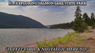 EXPLORING SALMON LAKE STATE PARK