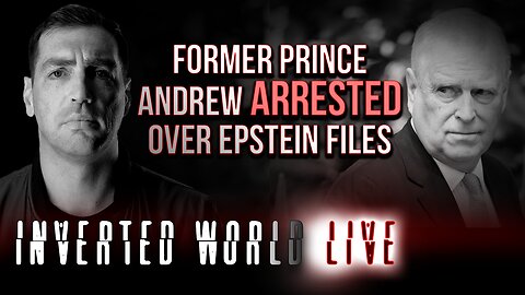 Former Prince Andrew Arrested Over Epstein Files | Ep. 175