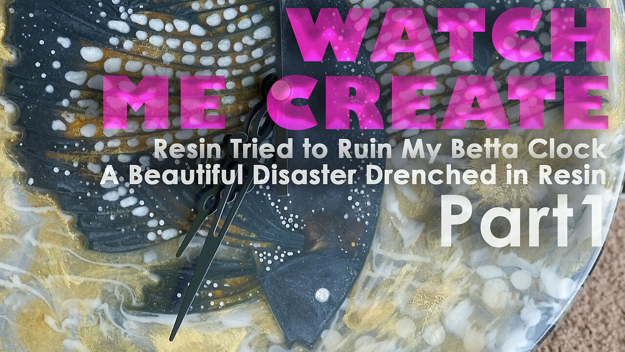 Resin Tried to Ruin My Betta Clock – Part 1: A Beautiful Disaster
