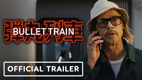 Bullet Train - Official Trailer 2 (2022) Brad Pitt, Brian Tyree Henry