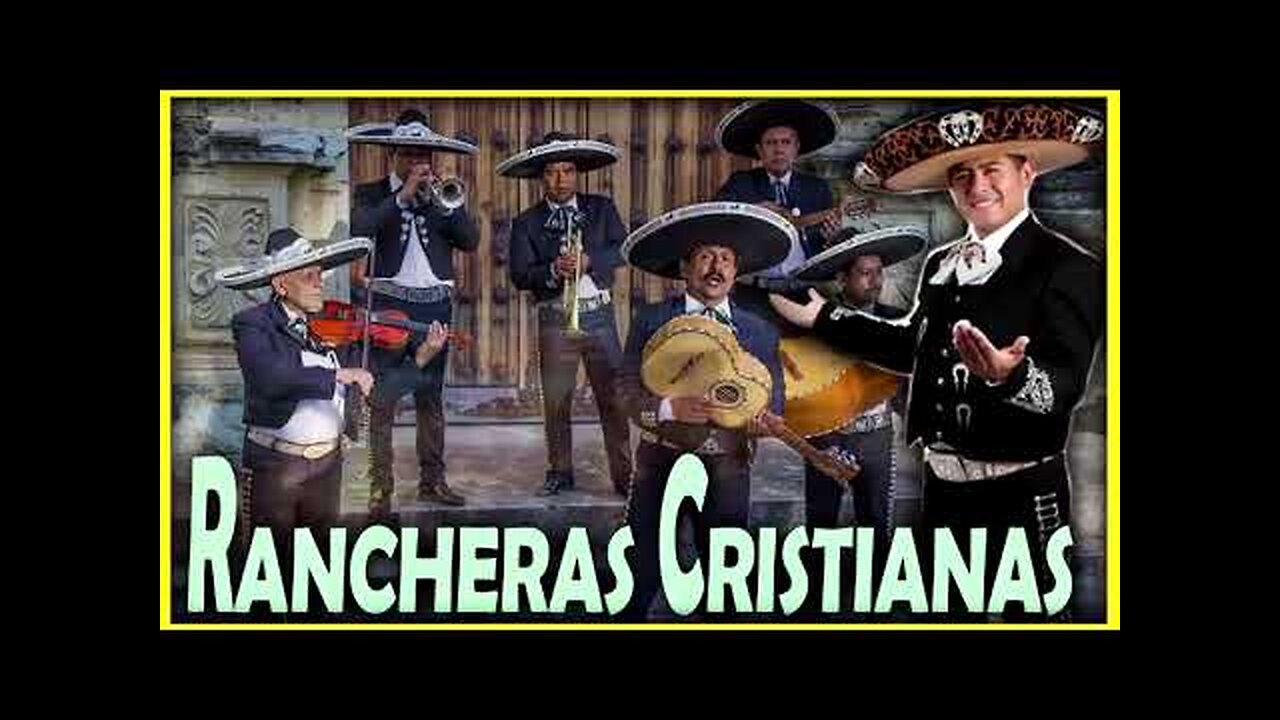Rancheras Cristianas - Lo Mejor Exitos Para Glorificar A Dios - Alabanza Musica Cristiana.