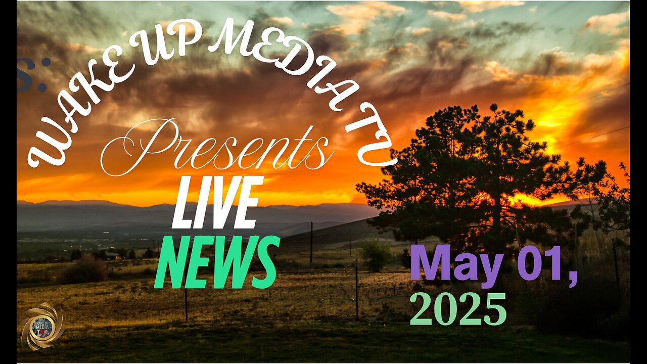 Wake Up Media TV News May 01, 2025