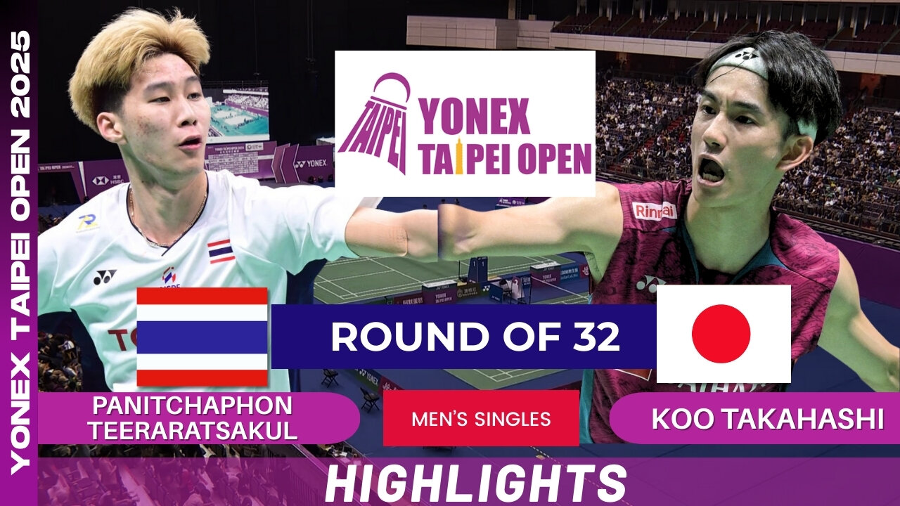 Panitchaphon Teeraratsakul (THA) vs Koo Takahashi (JPN) - R32 | YONEX Taipei Open 2025