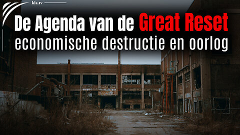 De agenda van de Great Reset - economische vernietiging en oorlog