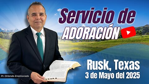 Servicio de Adoración de Sábado | Irving, TX | 05/03/2025 - Pr. Orlando Enamorado