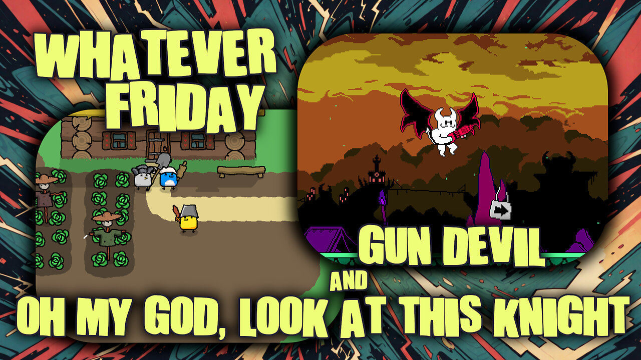 Whatever Friday | Random Games | Gun Devil & OH MY GOD, LOOK AT THIS KNIGHT!!!