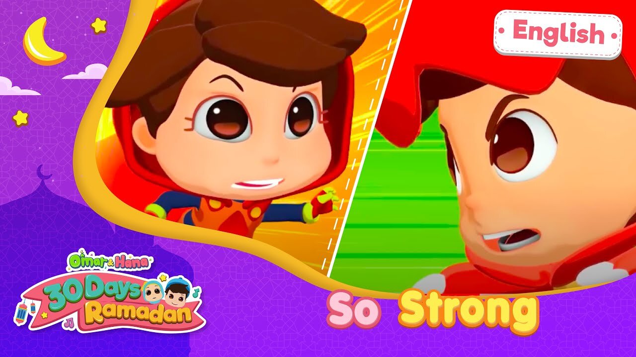 So Strong | 30 Days Ramadan | Omar & Hana | Islamic Lesson