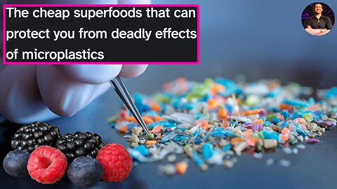 These are the Foods You NEED to Cleanse Your Body of Microplastics!